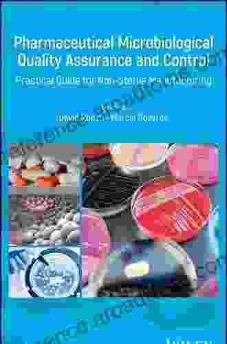 Pharmaceutical Microbiological Quality Assurance And Control: Practical Guide For Non Sterile Manufacturing