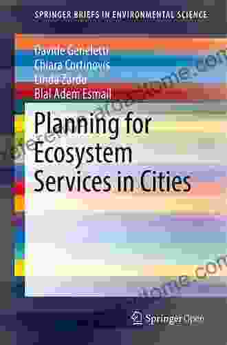 Planning For Ecosystem Services In Cities (SpringerBriefs In Environmental Science)