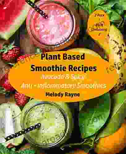 Plant Based Smoothie Recipes : 2 Pack Avocado Spicy Anti Inflammatory Smoothies (Healthy Smoothies 2 Packs)