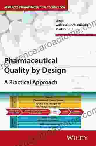 Pharmaceutical Quality By Design: A Practical Approach (Advances In Pharmaceutical Technology)