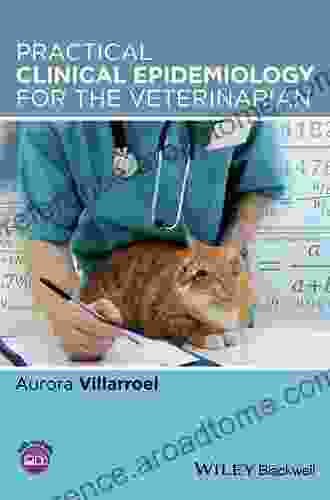 Practical Clinical Epidemiology For The Veterinarian