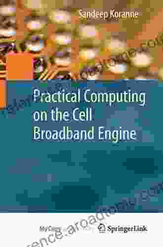 Practical Computing on the Cell Broadband Engine