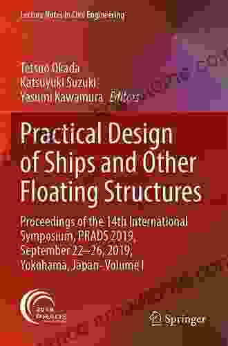 Practical Design Of Ships And Other Floating Structures: Proceedings Of The 14th International Symposium PRADS 2024 September 22 26 2024 Yokohama I (Lecture Notes In Civil Engineering 63)