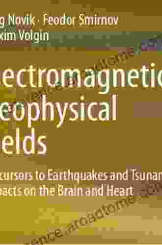 Electromagnetic Geophysical Fields: Precursors To Earthquakes And Tsunamis Impacts On The Brain And Heart