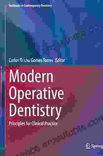 Modern Operative Dentistry: Principles For Clinical Practice (Textbooks In Contemporary Dentistry)