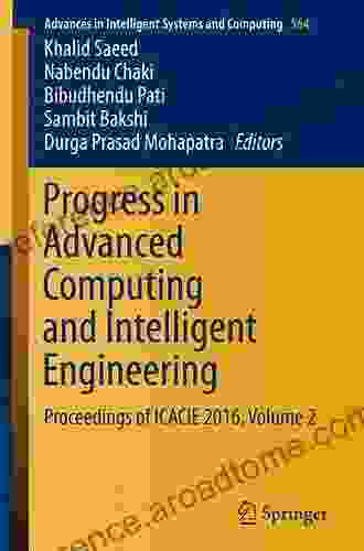 Progress in Advanced Computing and Intelligent Engineering: Proceedings of ICACIE 2024 Volume 1 (Advances in Intelligent Systems and Computing 1198)