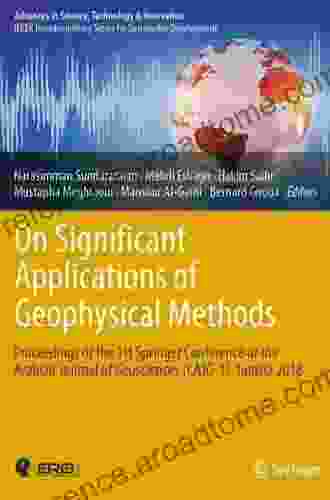 On Significant Applications Of Geophysical Methods: Proceedings Of The 1st Springer Conference Of The Arabian Journal Of Geosciences (CAJG 1) Tunisia In Science Technology Innovation)