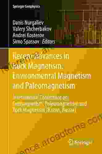 Recent Advances In Rock Magnetism Environmental Magnetism And Paleomagnetism: International Conference On Geomagnetism Paleomagnetism And Rock Magnetism (Kazan Russia) (Springer Geophysics)