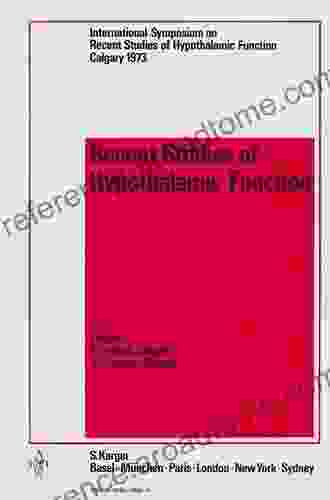 Recent Studies Of Hypothalmic Function Proceedings Of The International Symposium On Recent Studies Of Hypothalmic Function Calgary May 28 31 1973