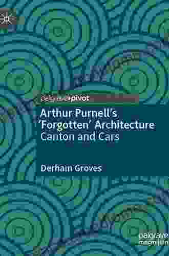 Arthur Purnell S Forgotten Architecture: Canton And Cars