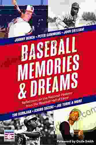 Baseball Memories Dreams: Reflections On The National Pastime From The Baseball Hall Of Fame (Celebrate Dad S Day With This Happy Father S Day Gift)