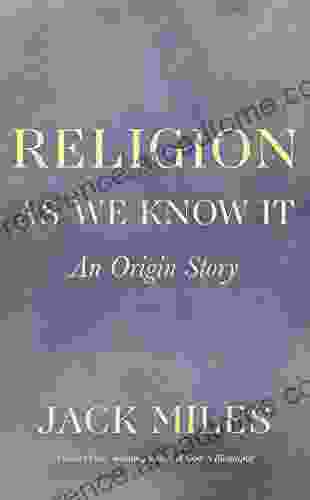 Religion As We Know It: An Origin Story