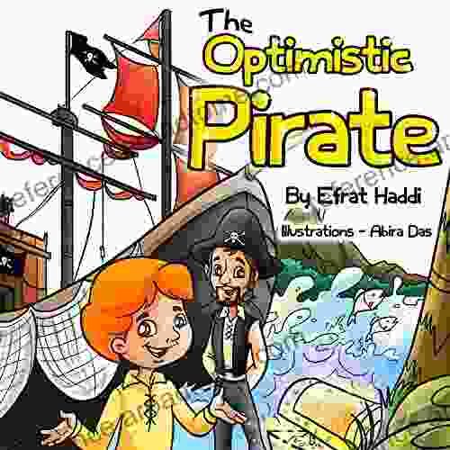 THE OPTIMISTIC PIRATE (A Preschool Bedtime Picture For Children Ages 3 8 White Collection 7)