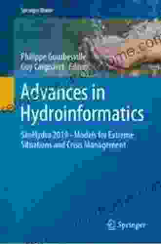 Advances In Hydroinformatics: SimHydro 2024 Models For Extreme Situations And Crisis Management (Springer Water)