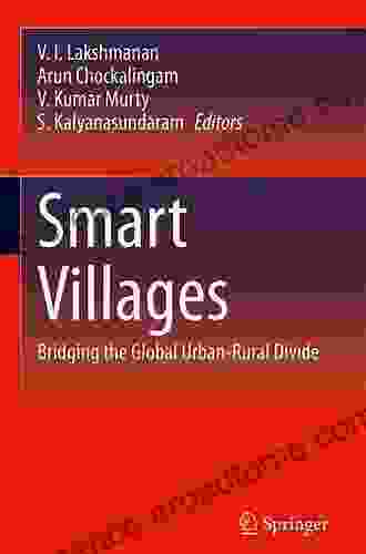 Smart Villages: Bridging The Global Urban Rural Divide