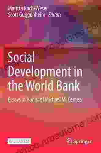 Social Development In The World Bank: Essays In Honor Of Michael M Cernea