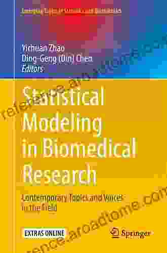 Statistical Modeling In Biomedical Research: Contemporary Topics And Voices In The Field (Emerging Topics In Statistics And Biostatistics)