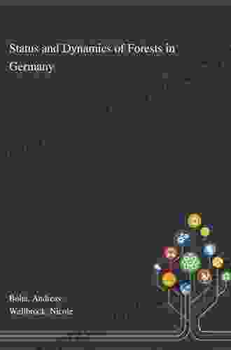 Status And Dynamics Of Forests In Germany: Results Of The National Forest Monitoring (Ecological Studies 237)