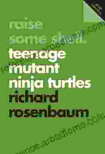 Raise Some Shell: Teenage Mutant Ninja Turtles (Pop Classics 2)