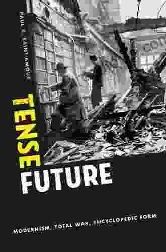 Tense Future: Modernism Total War Encyclopedic Form