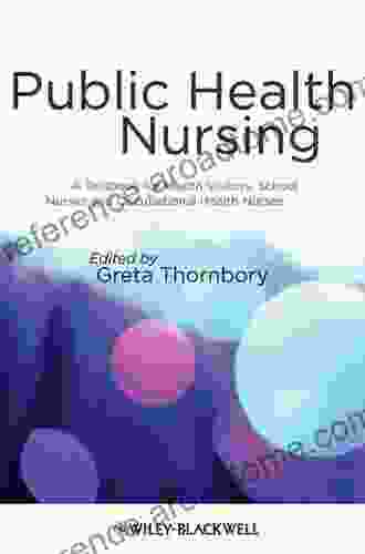 Public Health Nursing: A Textbook For Health Visitors School Nurses And Occupational Health Nurses