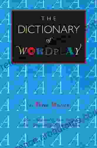 The Dictionary Of Wordplay Dave Morice