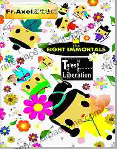 The Eight Immortals: Taoist Tales Of Liberation