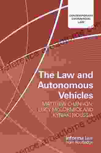 The Law And Autonomous Vehicles (Contemporary Commercial Law)