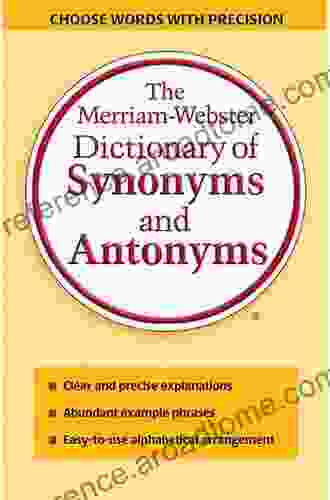 The Merriam Webster Dictionary of Synonyms and Antonyms