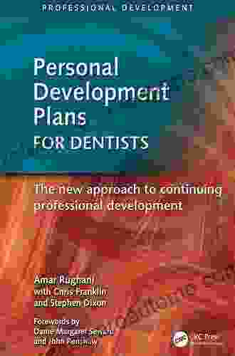 Personal Development Plans for Dentists: The New Approach to Continuing Professional Development (Radcliffe Professional Development)