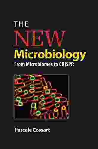 The New Microbiology: From Microbiomes To CRISPR (ASM 52)