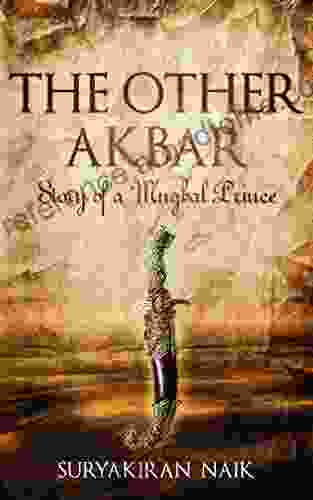 THE OTHER AKBAR: STORY OF A MUGHAL PRINCE