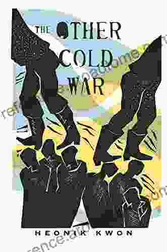 The Other Cold War (Columbia Studies In International And Global History)