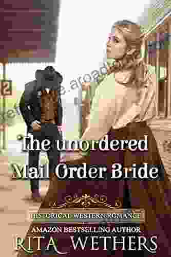 The Unordered Mail Order Bride : Historical Western Romance Novel