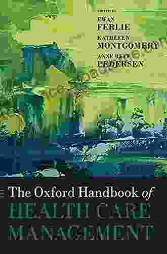 The Oxford Handbook of Health Care Management (Oxford Handbooks)