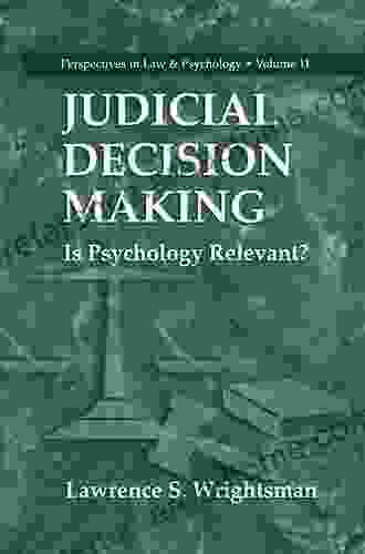 The Psychology Of Judicial Decision Making (American Psychology Law Society Series)