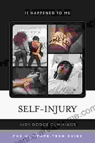 Self Injury: The Ultimate Teen Guide (It Happened To Me 46)