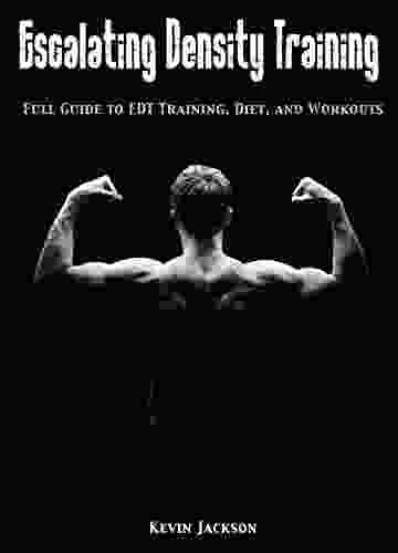 Escalating Density Training (EDT): Full Guide To EDT Training Diet And Workouts