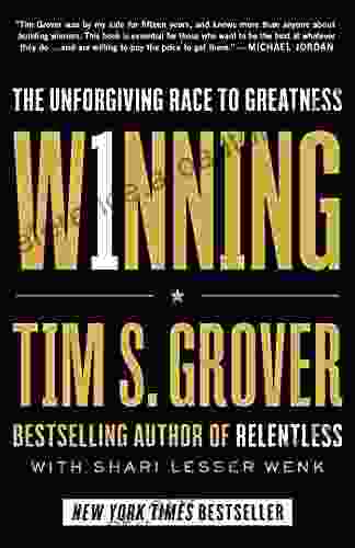 Winning: The Unforgiving Race To Greatness (Tim Grover Winning Series)