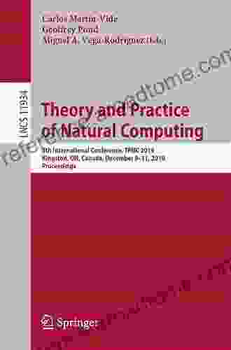 Theory And Practice Of Natural Computing: 8th International Conference TPNC 2024 Kingston ON Canada December 9 11 2024 Proceedings (Lecture Notes In Computer Science 11934)