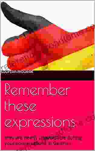 Remember These Expressions: They Are Nearly Unavoidable During Your Conversations In German