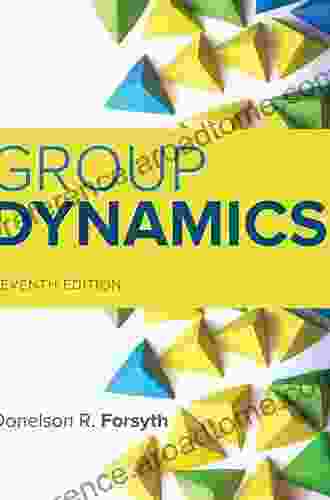 Group Dynamics Donelson R Forsyth