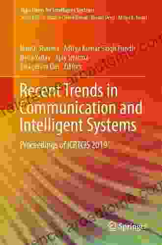 Recent Trends In Communication And Intelligent Systems: Proceedings Of ICRTCIS 2024 (Algorithms For Intelligent Systems)