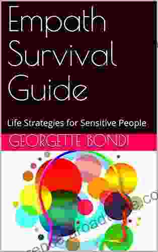 Empath Survival Guide: Life Strategies For Sensitive People