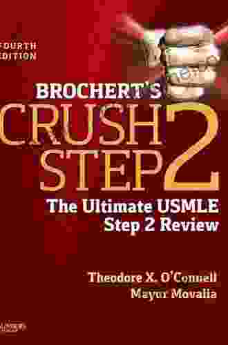 Brochert S Crush Step 3: The Ultimate USMLE Step 3 Review