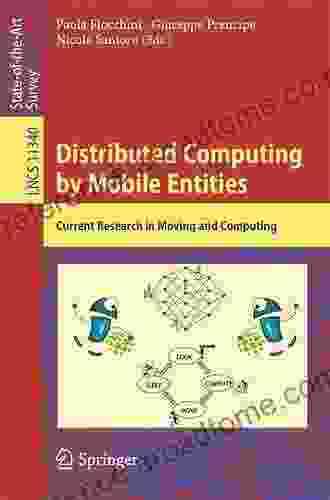 Distributed Computing By Mobile Entities: Current Research In Moving And Computing (Lecture Notes In Computer Science 11340)