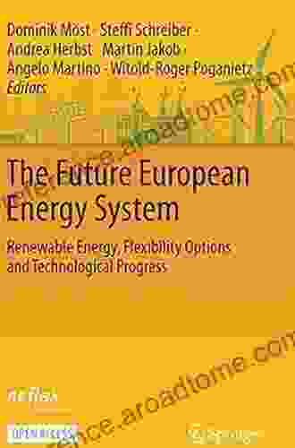 The Future European Energy System: Renewable Energy Flexibility Options And Technological Progress