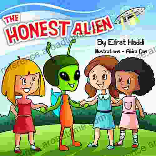 The Honest Alien: Learn The Important Value Of Telling The Truth