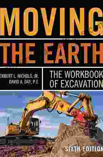 Moving The Earth: The Workbook of Excavation Sixth Edition