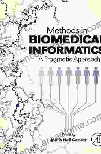 Methods In Biomedical Informatics: A Pragmatic Approach